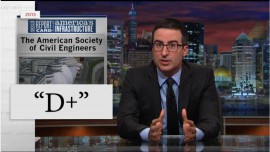 John Oliver talking about the American Society of Civil Engineers D+ rating