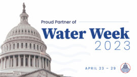 Water sector professionals from the nation’s water utilities, advocacy groups, environmental organizations, and more celebrated Water Week 2023 in D.C.