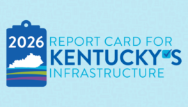 kentucky-2026-featured-image Logo for the 2026 Report Card for Kentucky's Infrastructure showing a blue clipboard with '2026' and a Kentucky outline beside the text 'Report Card for Kentucky's Infrastructure'